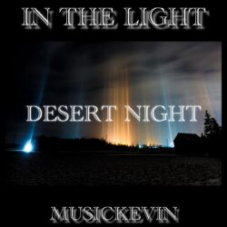 Desert Night: From The Album “In The Light”