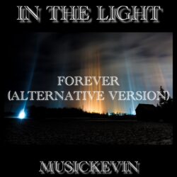 Forever (Alternative Version) In The Light